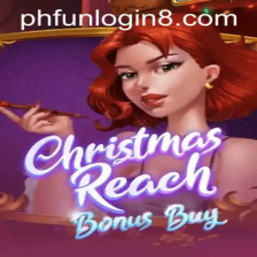 Discover ChristmasReachBonusBuy and Enhance Your Gaming Experience with Phfun Login