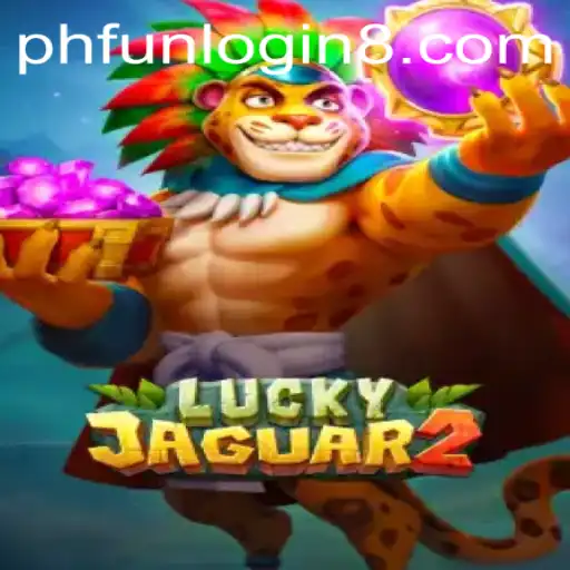 Exploring the Thrills of Luckyjaguar2 with PHFun Login