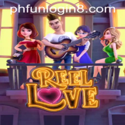 Exploring the Exciting World of ReelLove and Navigating PHFun Login