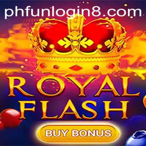 Discover the Excitement of RoyalFlashBuyBonus and PhFun Login